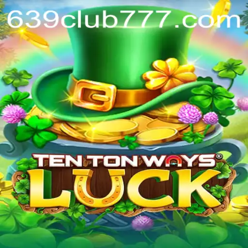 Discover the Thrilling World of TenTonWaysLuck in the 639CLUB Arena